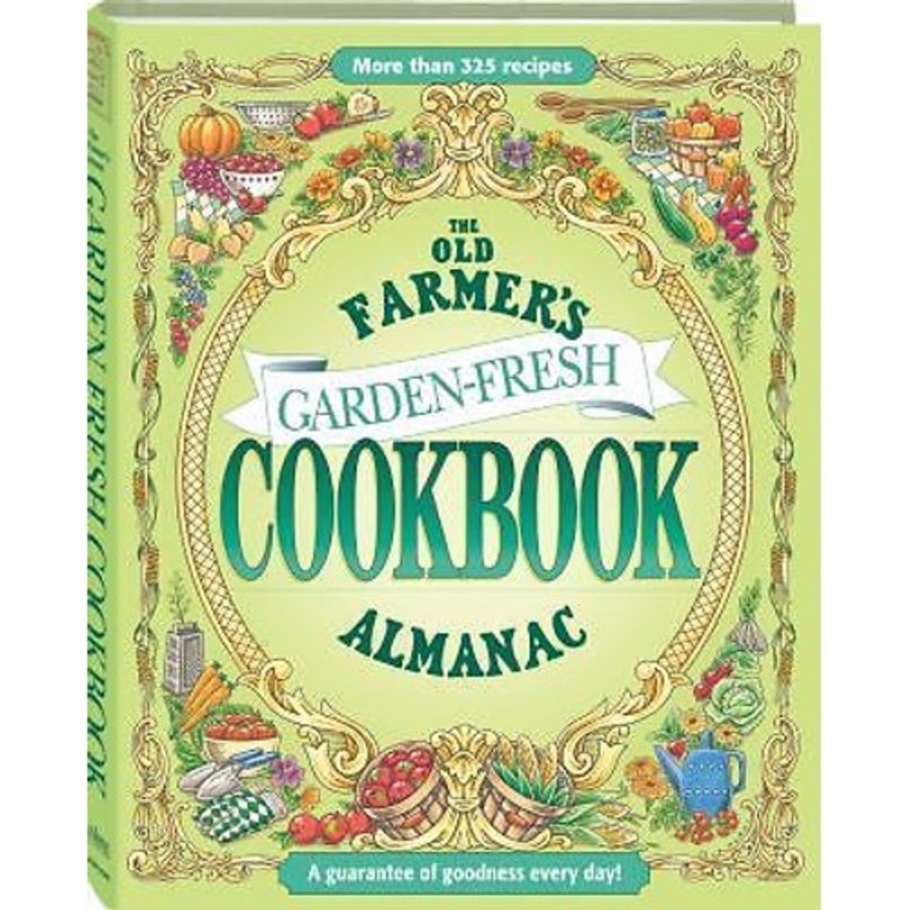 The Old Farmer's Almanac Garden Fresh Cookbook